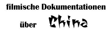 filmische Dokumentationen �ber China